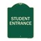 Signmission Designer Series Student Entrance, Green & Tan Heavy-Gauge Aluminum Sign, 24" x 18", G-1824-22830 A-DES-G-1824-22830 - alternate 1